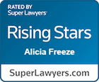 Rated by Super Lawyers | Rising Stars | Alicia Freeze | SuperLawyers.com